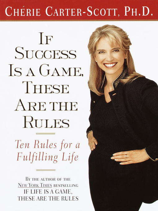 Title details for If Success Is a Game, These Are the Rules by Cherie Carter-Scott - Available